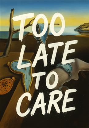 Picture of Too late to care Typography Poster
