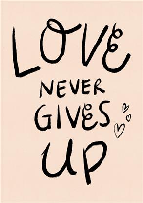 Picture of Love Never Gives Up Typography Poster